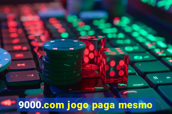 9000.com jogo paga mesmo